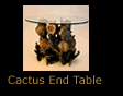 Cactus End Table